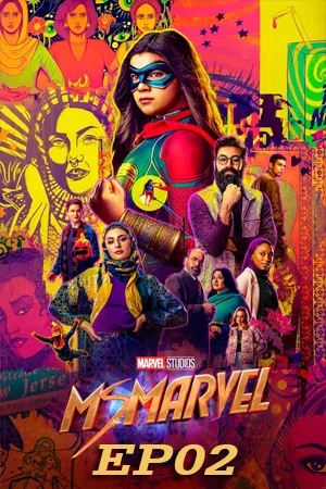 Ms Marvel (2022) มิสมาร์เวล EP02