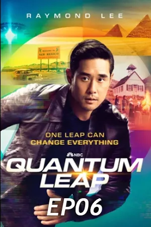 Quantum Leap Season 2 (2023) ควอนตัมลีป กระโดดข้ามเวลา 2 (ซับไทย) EP06	