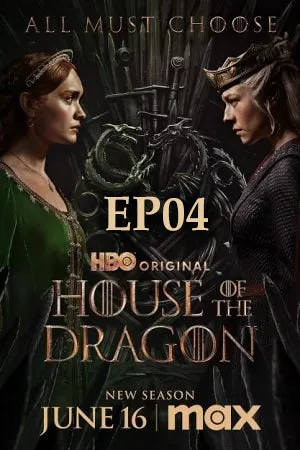 House of the Dragon Season 2 (2024) ตระกูลแห่งมังกร ซีซั่น 2 EP04