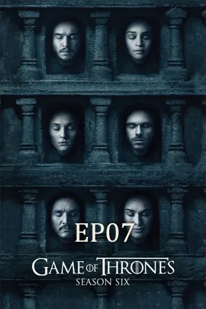 Game of Thrones Season 6 (2016) มหาศึกชิงบัลลังก์ ซีซัน 6 EP07