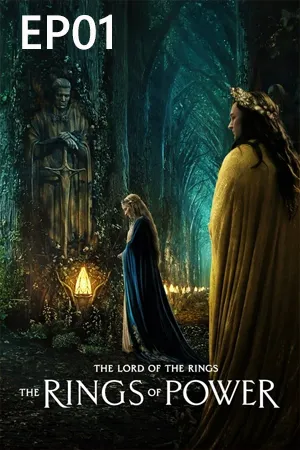 The Lord of the Rings The Rings of Power (2022) เดอะลอร์ดออฟเดอะริงส์ แหวนแห่งอำนาจ EP01