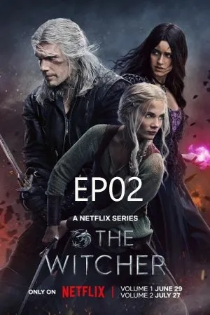 The Witcher Season 3 (2023) เดอะ วิทเชอร์ นักล่าจอมอสูร ซีซั่น 3 EP02