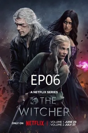 The Witcher Season 3 (2023) เดอะ วิทเชอร์ นักล่าจอมอสูร ซีซั่น 3 EP06