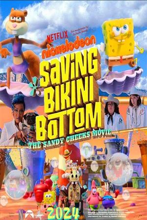 ﻿Saving Bikini Bottom The Sandy Cheeks Movie (2024) เราต้องปกป้องบิกินี่บอททอม แซนดี้ ชีคส์ออกโรง