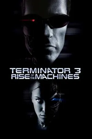 Terminator 3 Rise of the Machines (2003) ฅนเหล็ก 3 กำเนิดใหม่เครื่องจักรสังหาร 